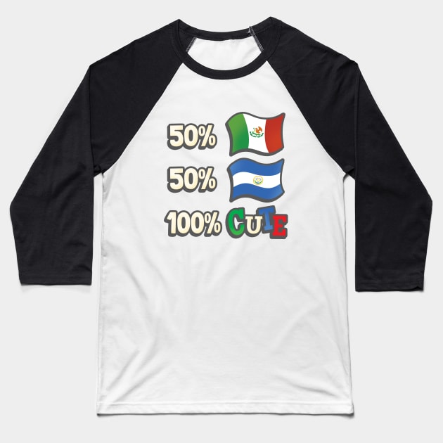 50% Mexican, 50% Salvadorian, 100% Cute Baseball T-Shirt by Heyday Threads